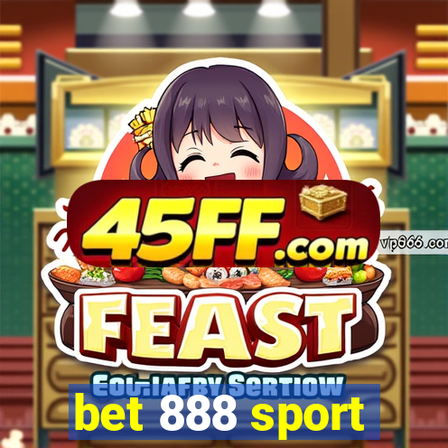bet 888 sport